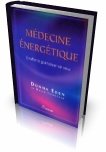 info santé: Médecine énergétique : Eveiller le guérisseur en vous